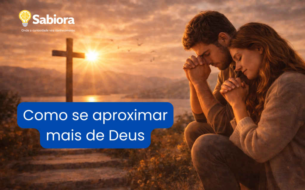 Como se aproximar mais de Deus